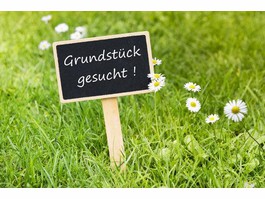 Baugrundstück gesucht !